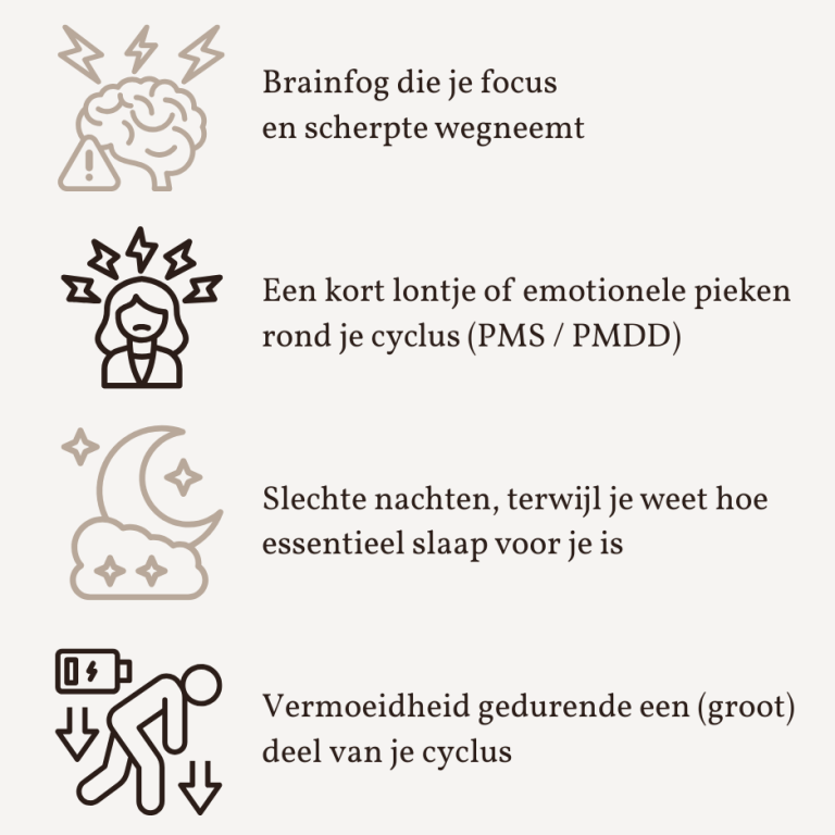 Opsomming van hormonale klachten zoals stemmingswisselingen, cyclusklachten en energiedips